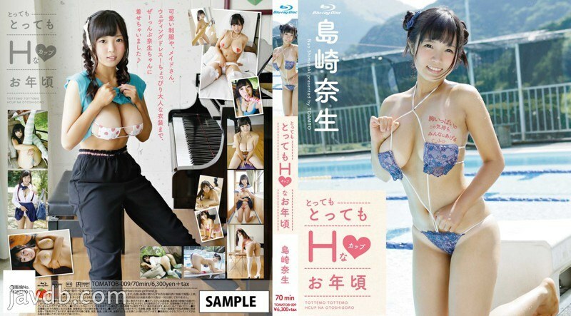 TOMATOB-009 Very Very H Cup Age / Nao Shimazaki (Cakram Blu-ray)